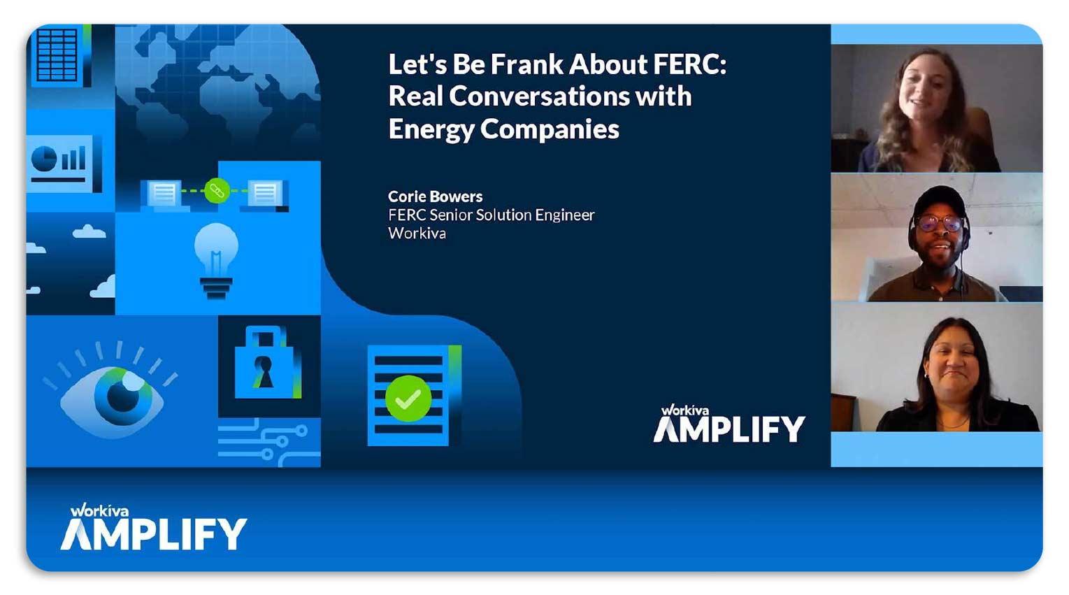 Presentation slide for session named "Let's Be Frank About FERC: Real Conversations with Energy Companies"